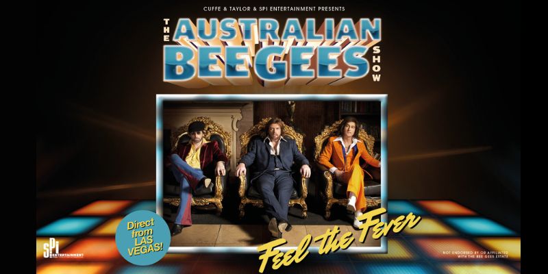 The Australian Bee Gees Show: Feel The Fever - Again