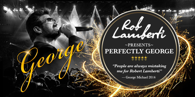 Rob Lamberti Presents Perfectly George